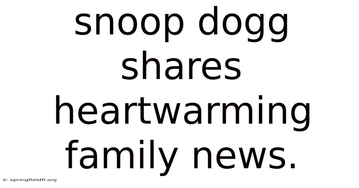 Snoop Dogg Shares Heartwarming Family News.