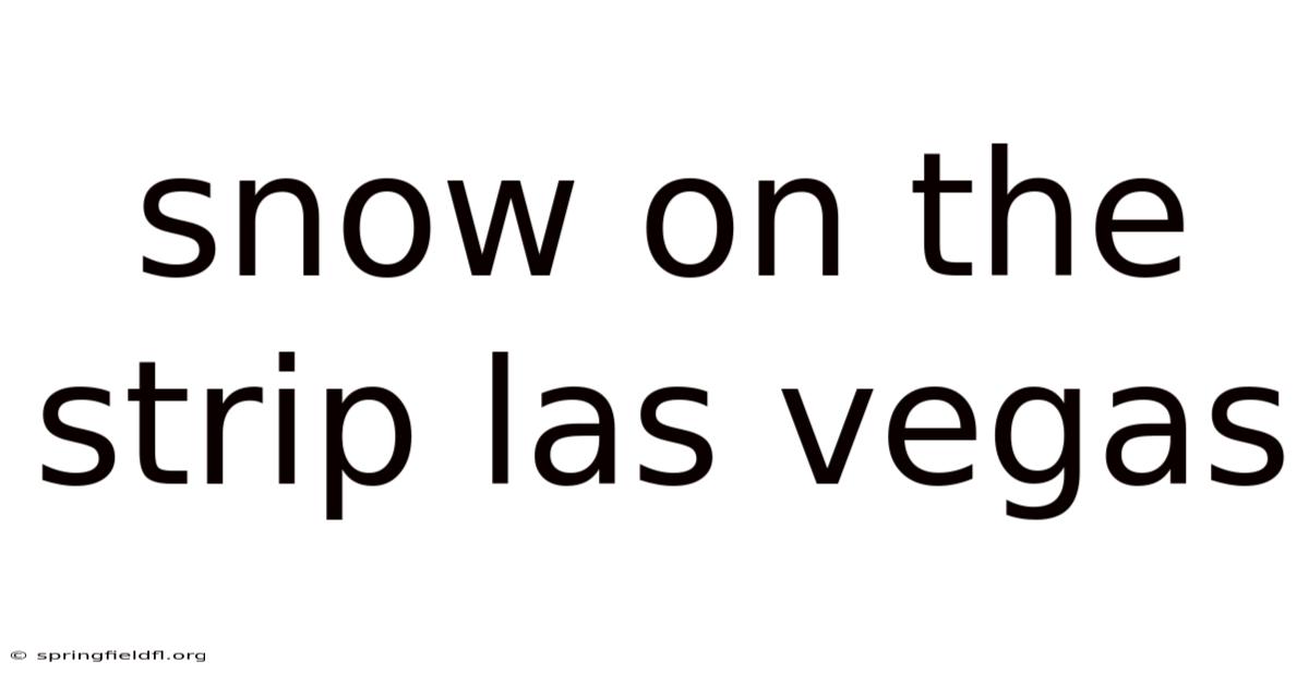 Snow On The Strip Las Vegas