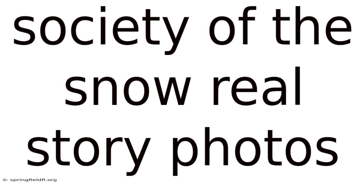 Society Of The Snow Real Story Photos