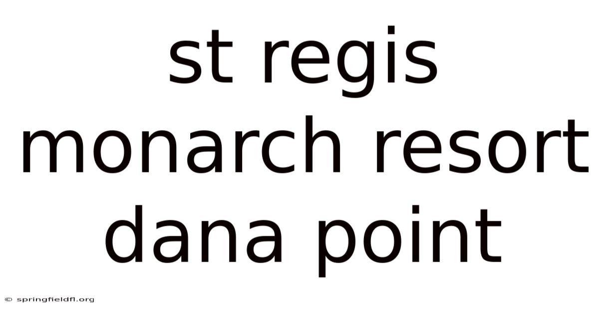 St Regis Monarch Resort Dana Point