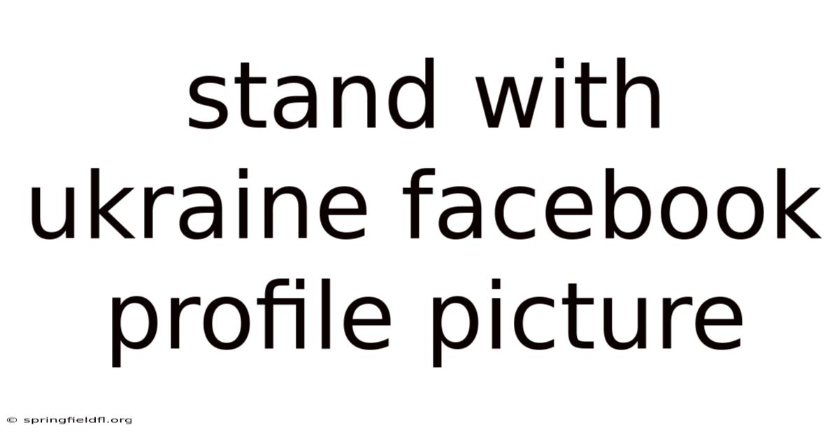 Stand With Ukraine Facebook Profile Picture