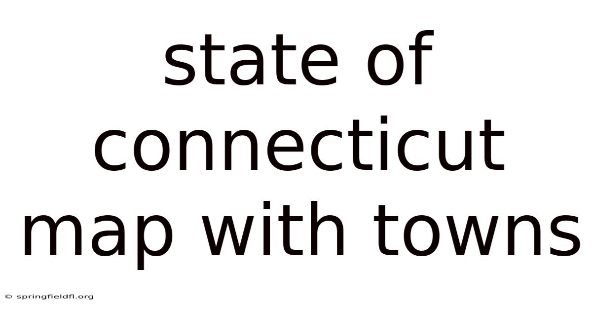 State Of Connecticut Map With Towns