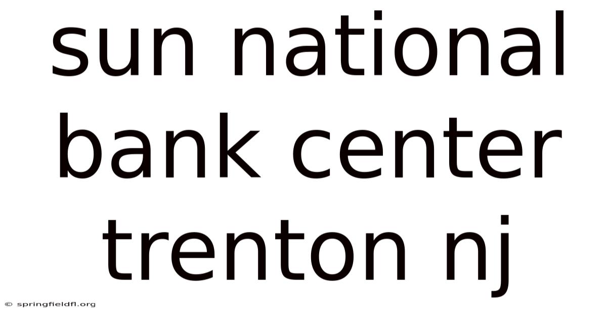 Sun National Bank Center Trenton Nj