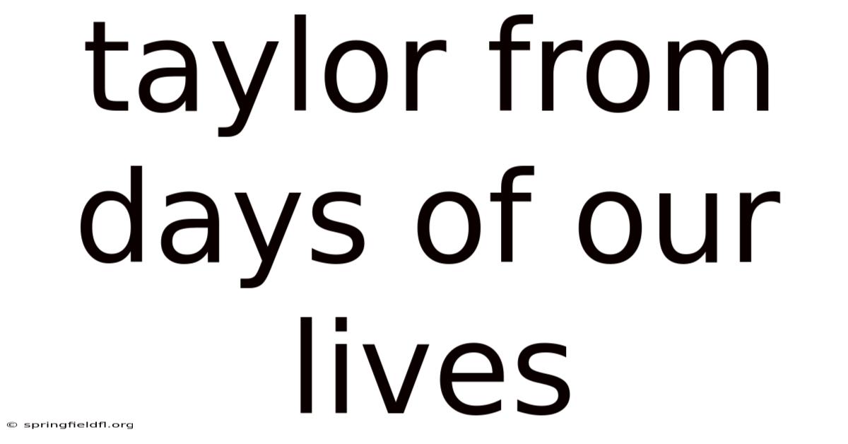 Taylor From Days Of Our Lives