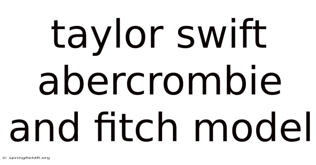 Taylor Swift Abercrombie And Fitch Model
