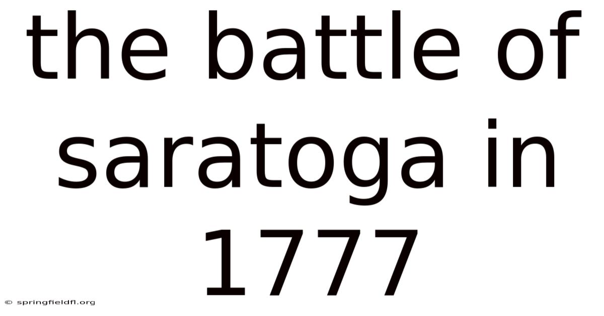 The Battle Of Saratoga In 1777