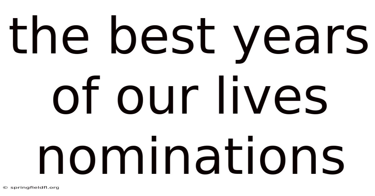 The Best Years Of Our Lives Nominations