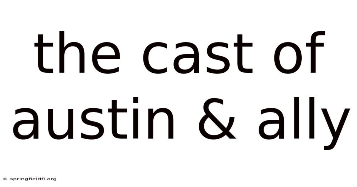 The Cast Of Austin & Ally