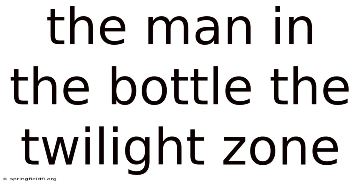 The Man In The Bottle The Twilight Zone