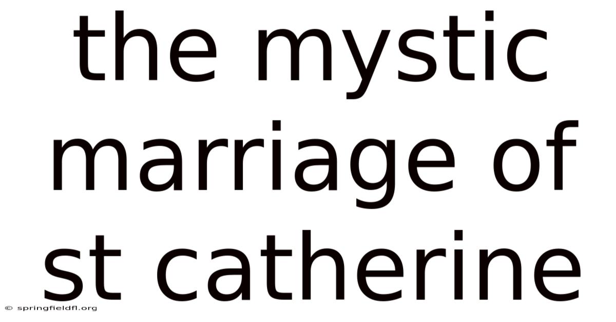 The Mystic Marriage Of St Catherine
