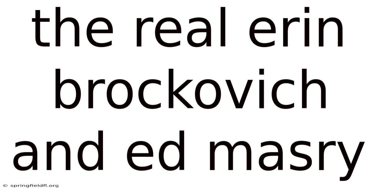 The Real Erin Brockovich And Ed Masry