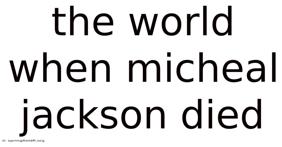 The World When Micheal Jackson Died