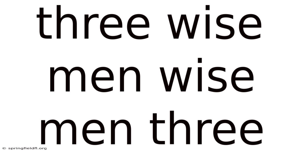 Three Wise Men Wise Men Three