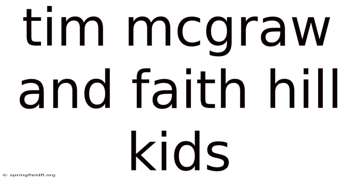 Tim Mcgraw And Faith Hill Kids