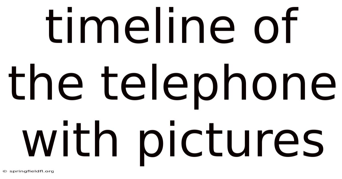 Timeline Of The Telephone With Pictures