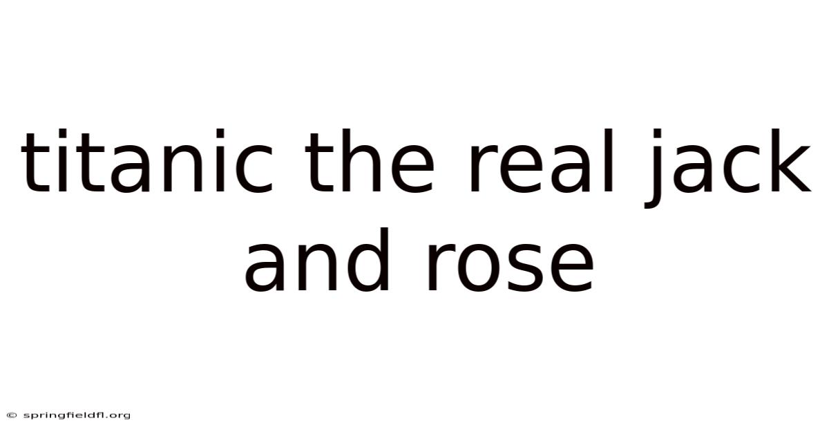 Titanic The Real Jack And Rose