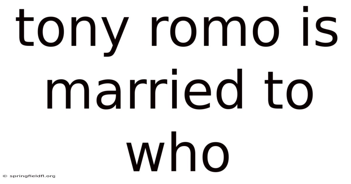 Tony Romo Is Married To Who