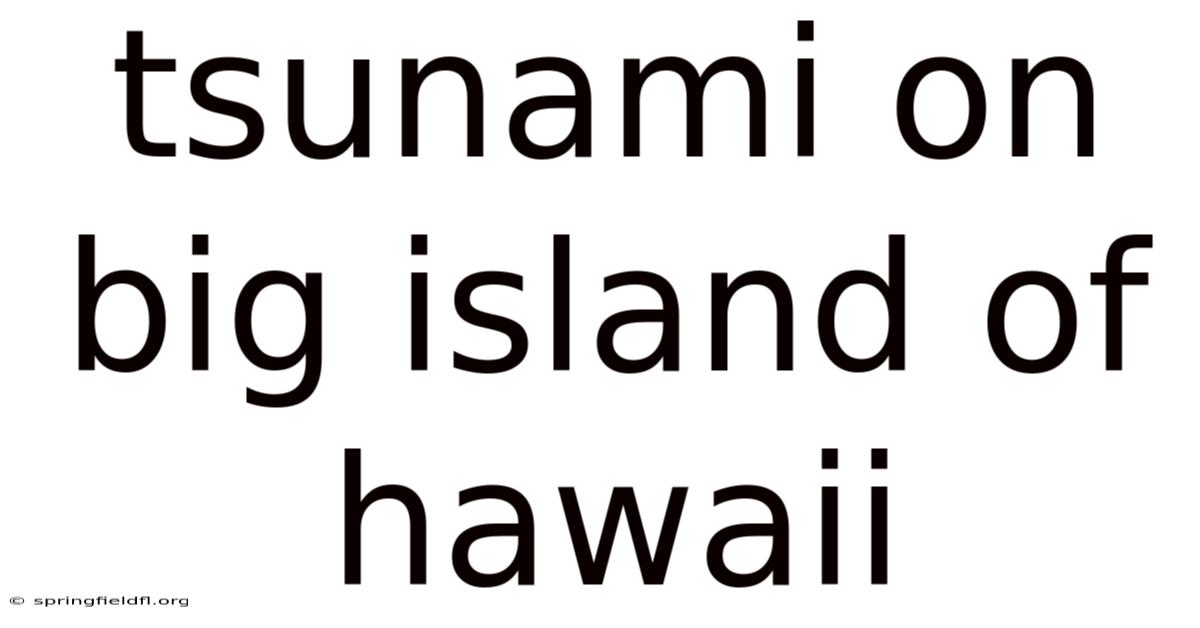 Tsunami On Big Island Of Hawaii