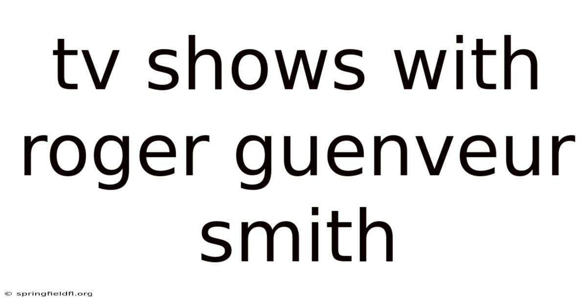 Tv Shows With Roger Guenveur Smith