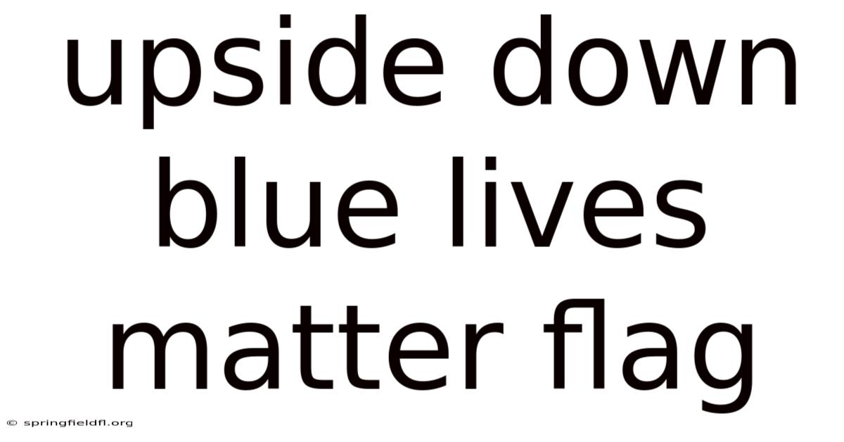 Upside Down Blue Lives Matter Flag
