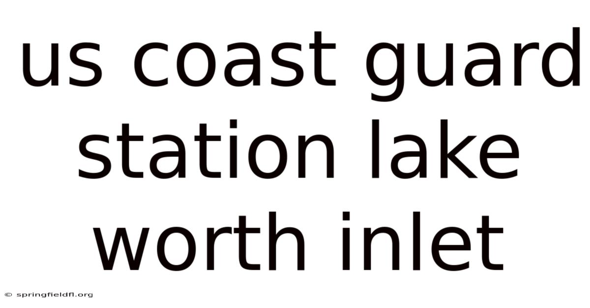 Us Coast Guard Station Lake Worth Inlet