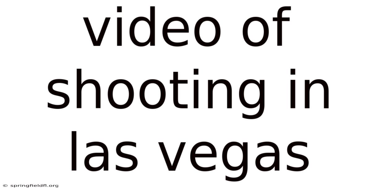 Video Of Shooting In Las Vegas