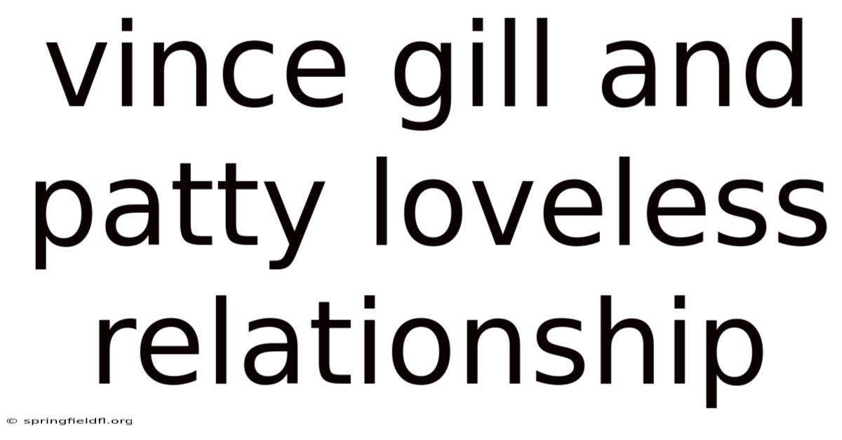 Vince Gill And Patty Loveless Relationship