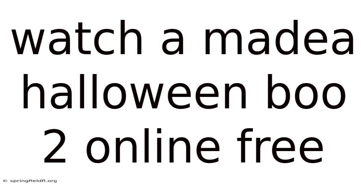 Watch A Madea Halloween Boo 2 Online Free