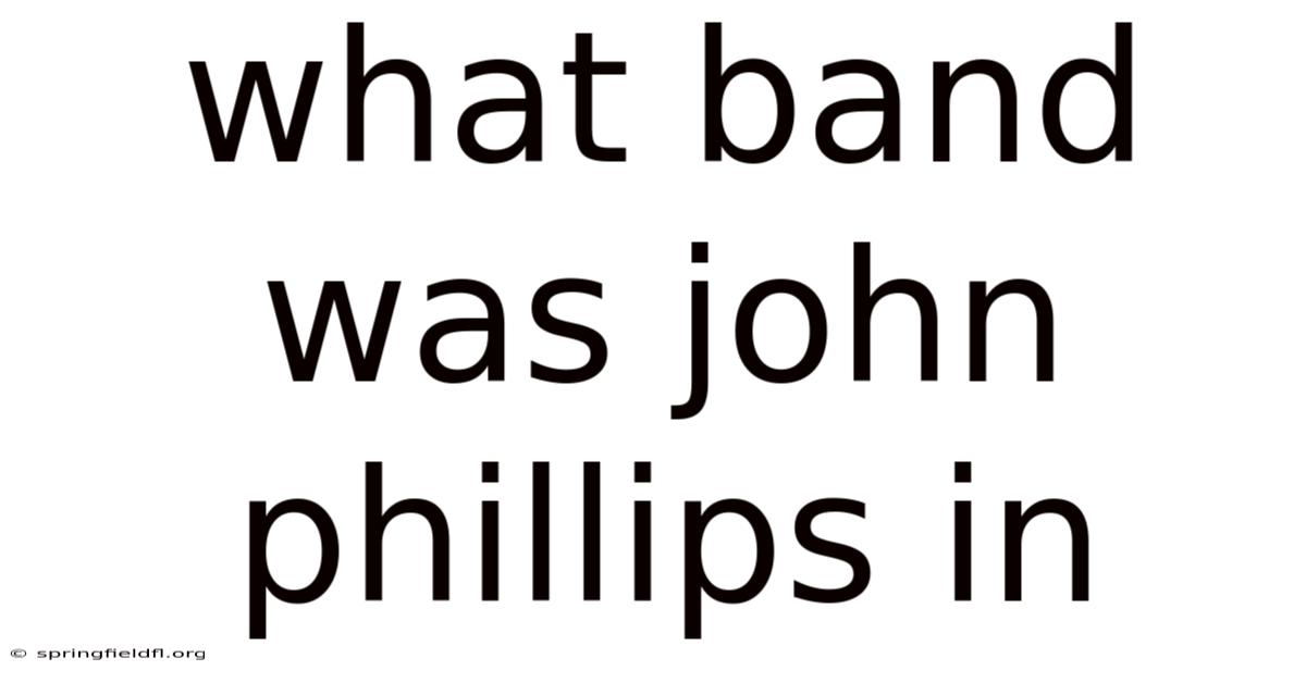 What Band Was John Phillips In