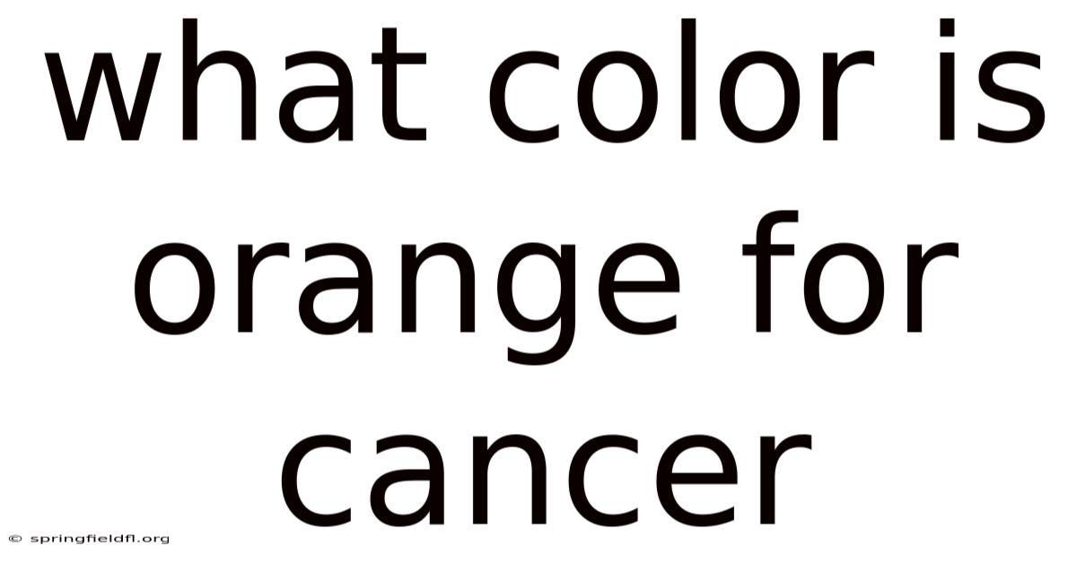 What Color Is Orange For Cancer