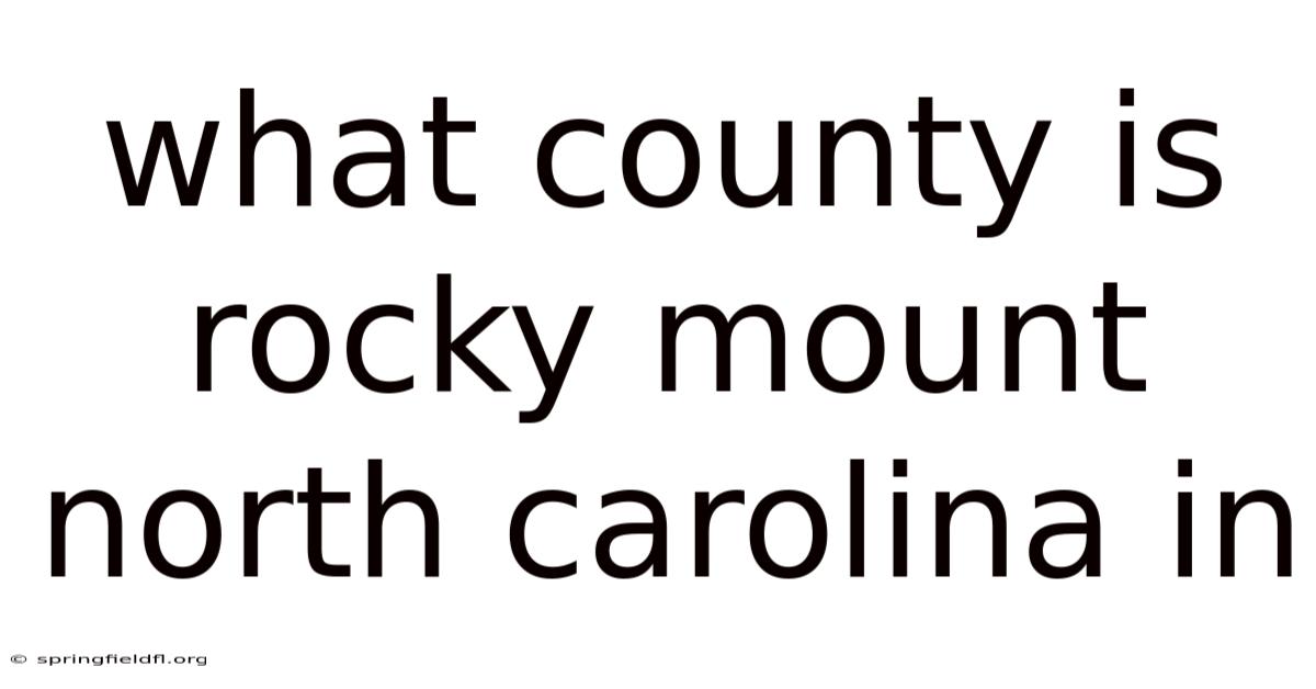 What County Is Rocky Mount North Carolina In
