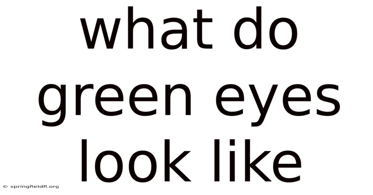 What Do Green Eyes Look Like