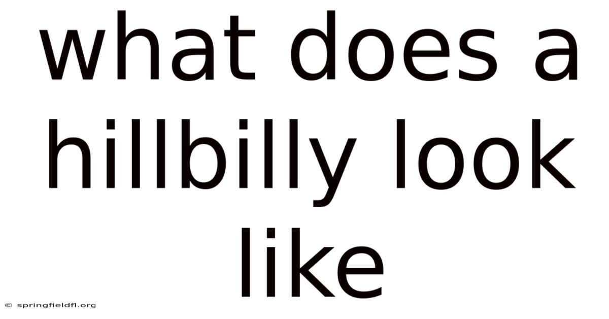 What Does A Hillbilly Look Like