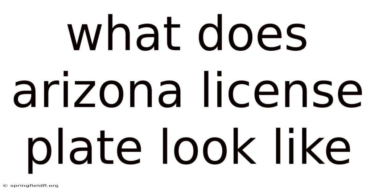 What Does Arizona License Plate Look Like