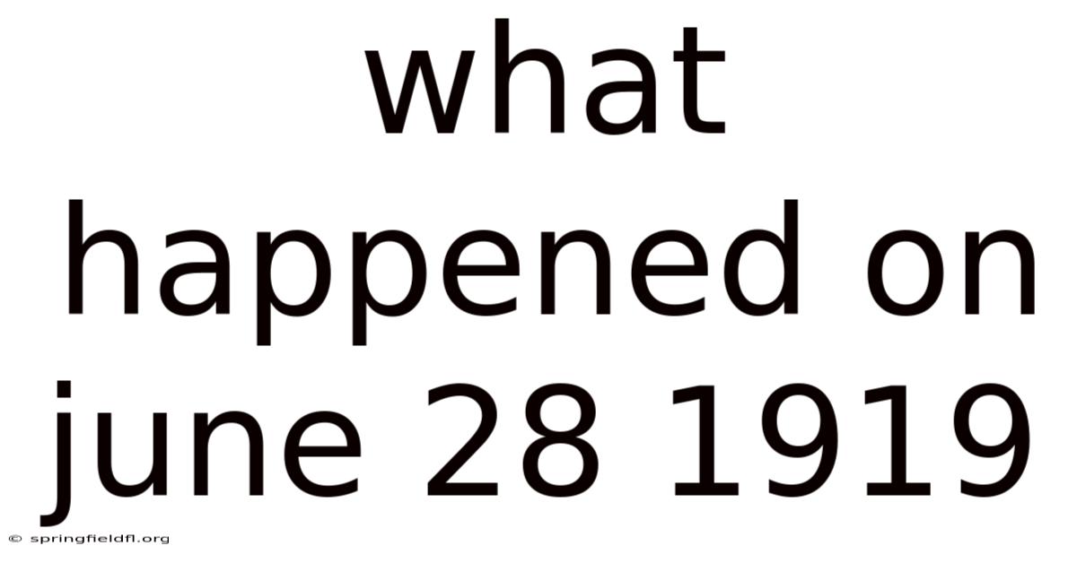 What Happened On June 28 1919