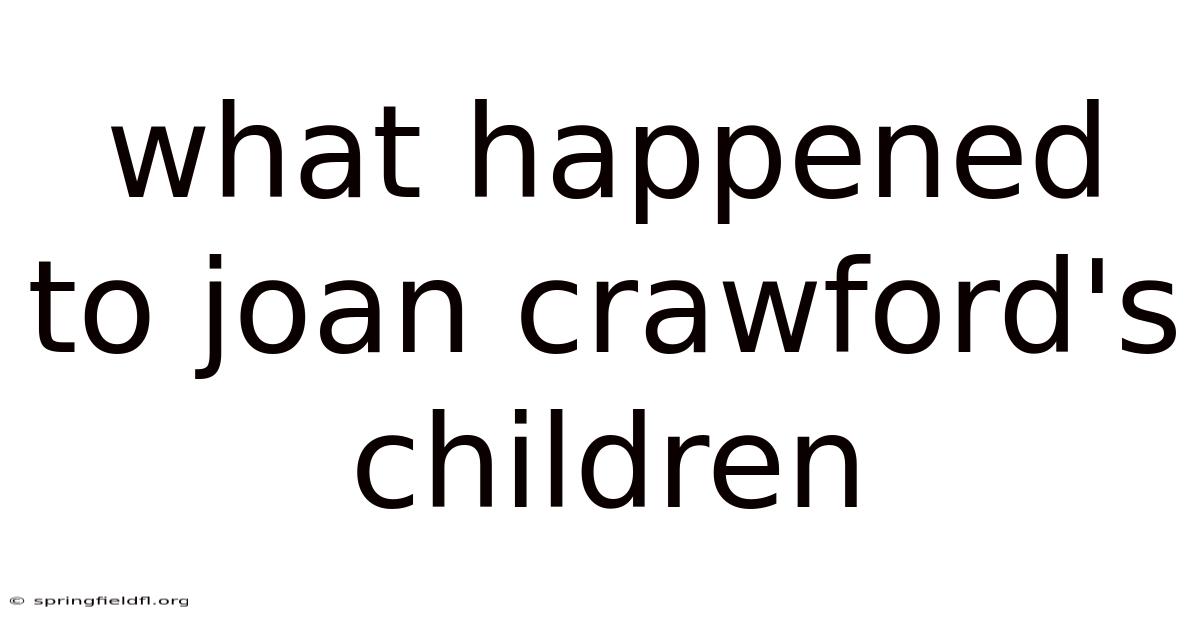 What Happened To Joan Crawford's Children