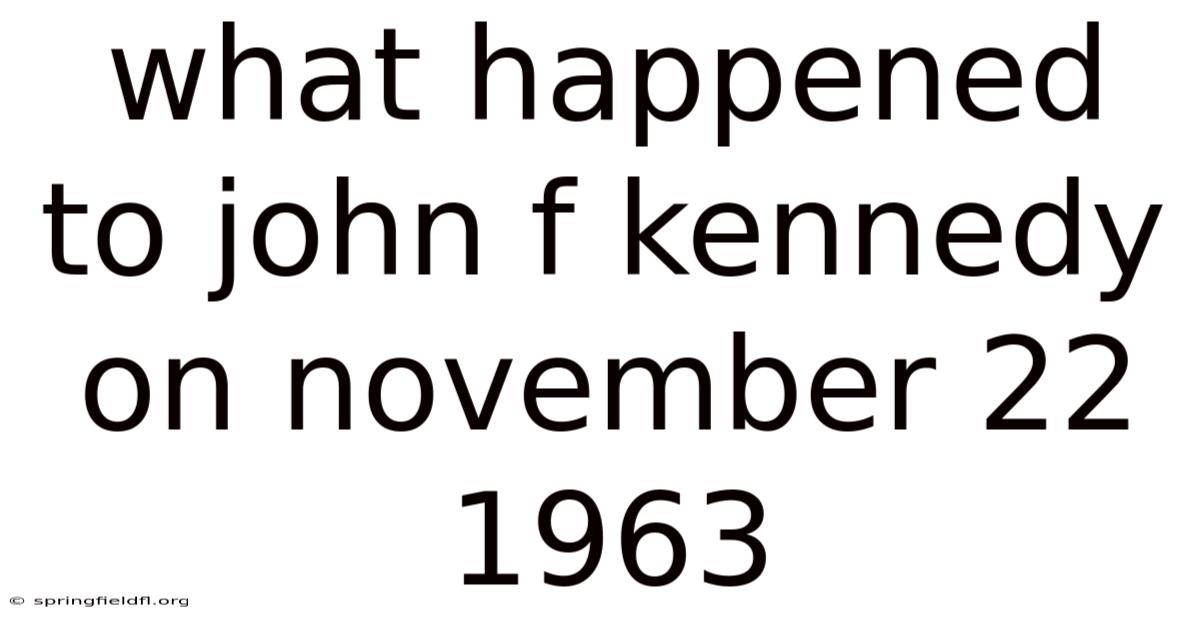 What Happened To John F Kennedy On November 22 1963