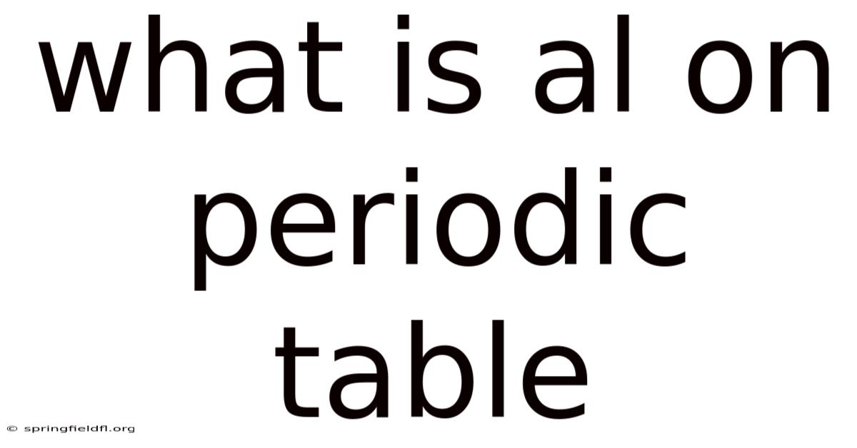 What Is Al On Periodic Table
