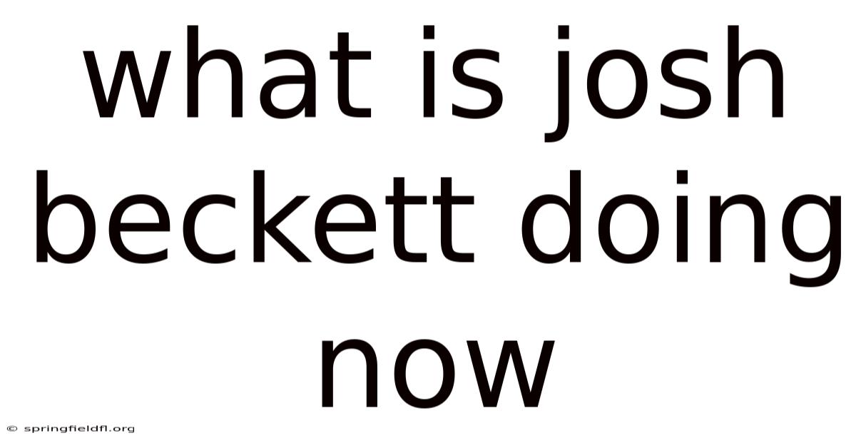 What Is Josh Beckett Doing Now