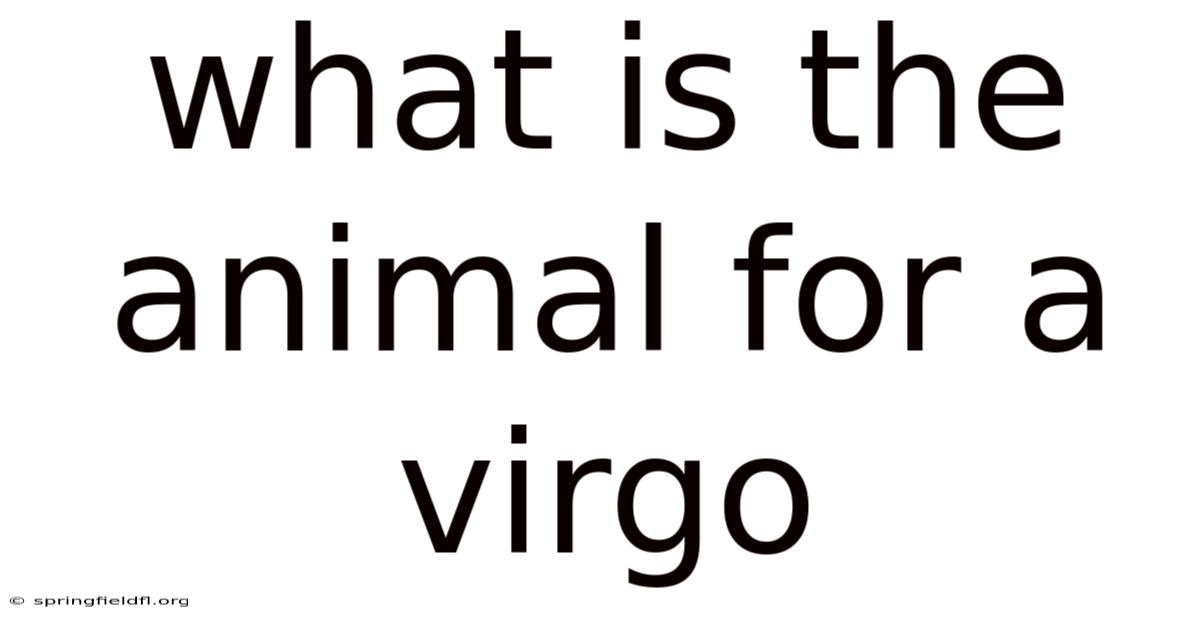 What Is The Animal For A Virgo