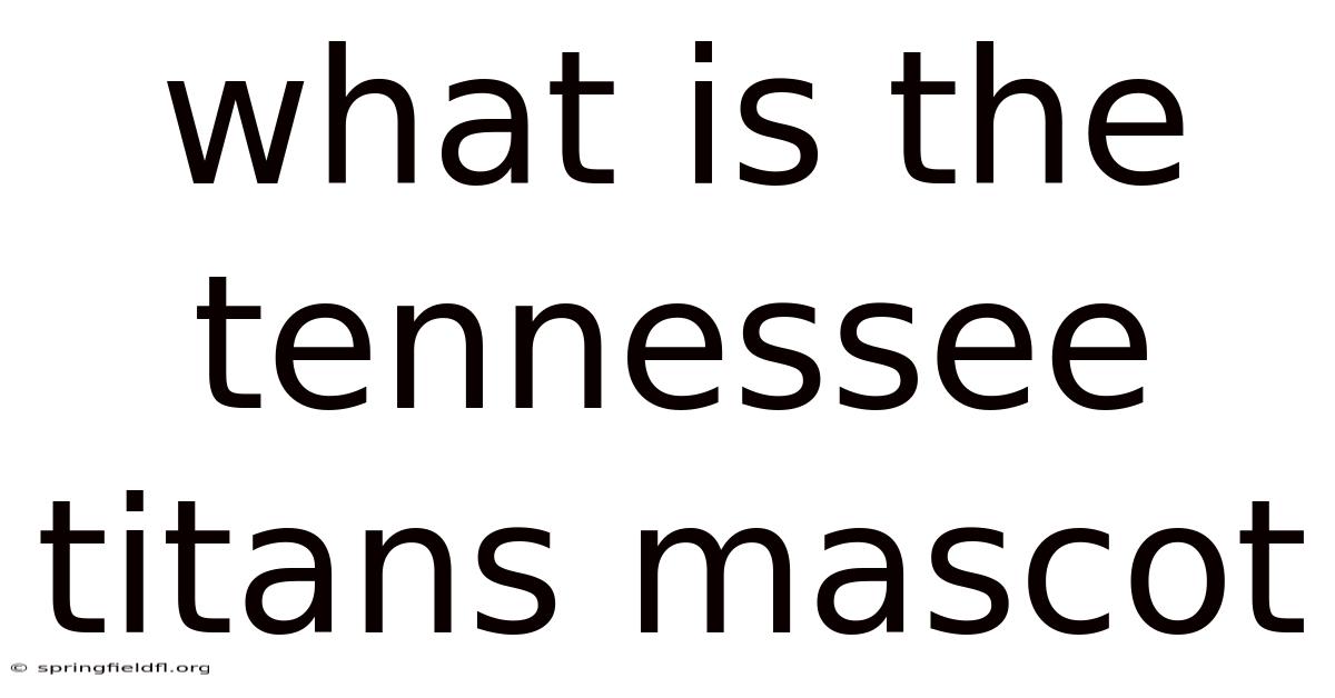 What Is The Tennessee Titans Mascot