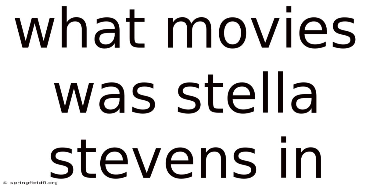 What Movies Was Stella Stevens In