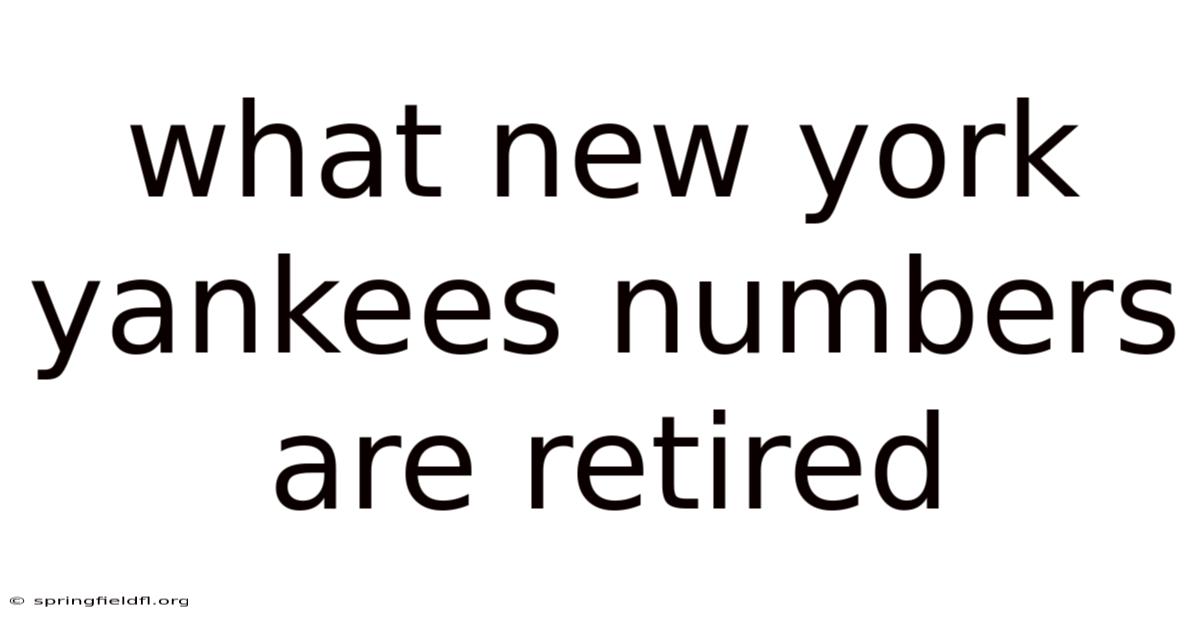 What New York Yankees Numbers Are Retired