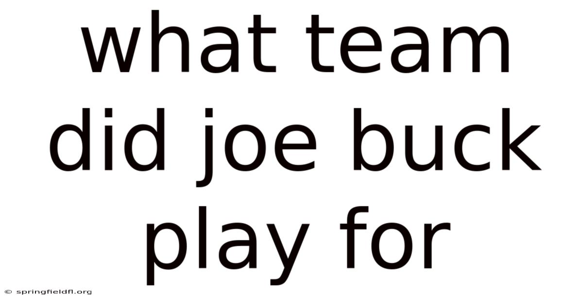 What Team Did Joe Buck Play For