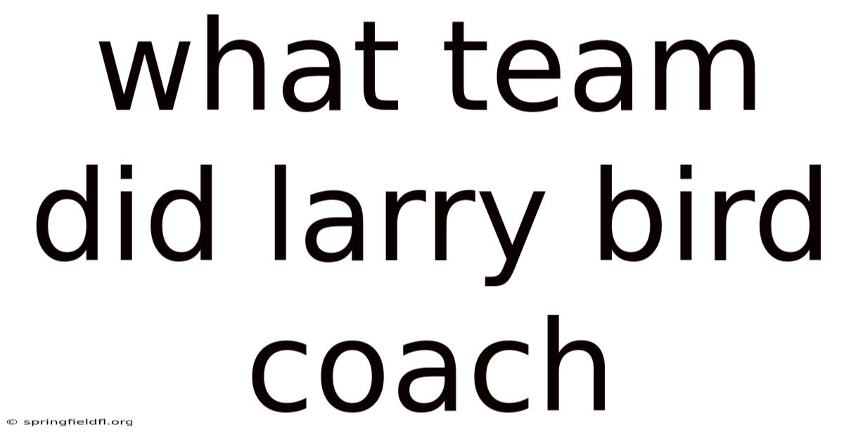 What Team Did Larry Bird Coach