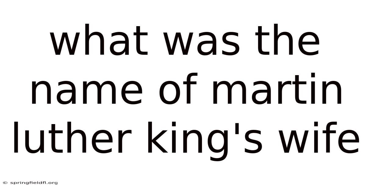What Was The Name Of Martin Luther King's Wife