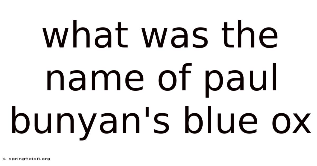 What Was The Name Of Paul Bunyan's Blue Ox