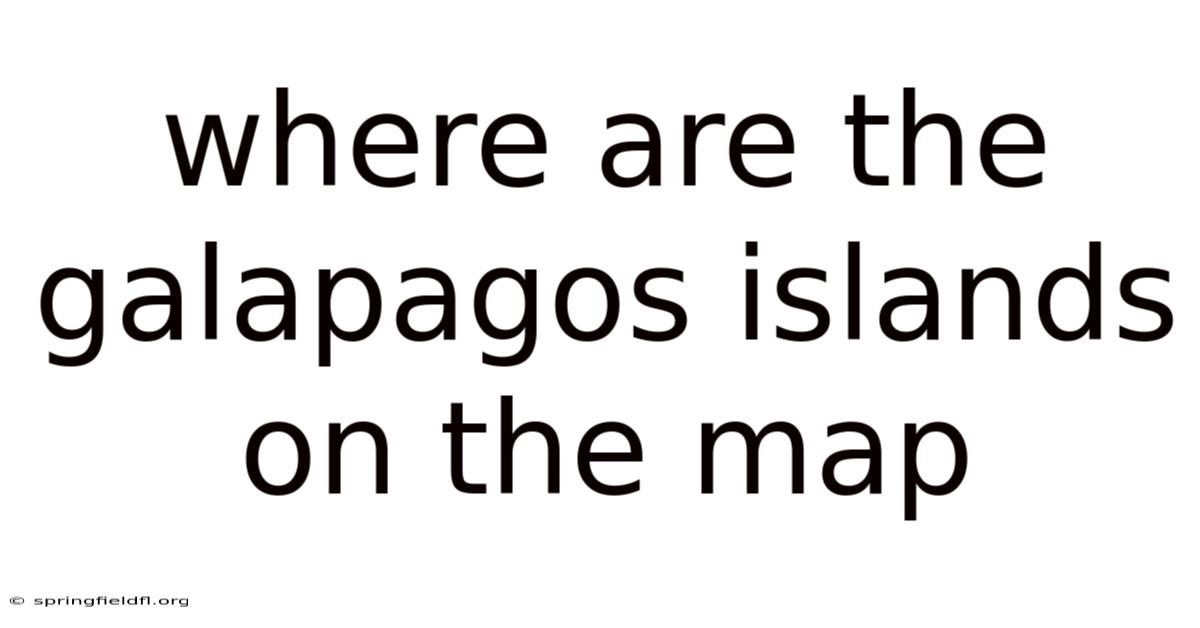 Where Are The Galapagos Islands On The Map