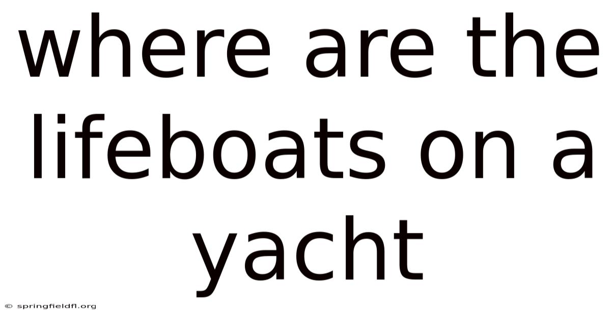 Where Are The Lifeboats On A Yacht