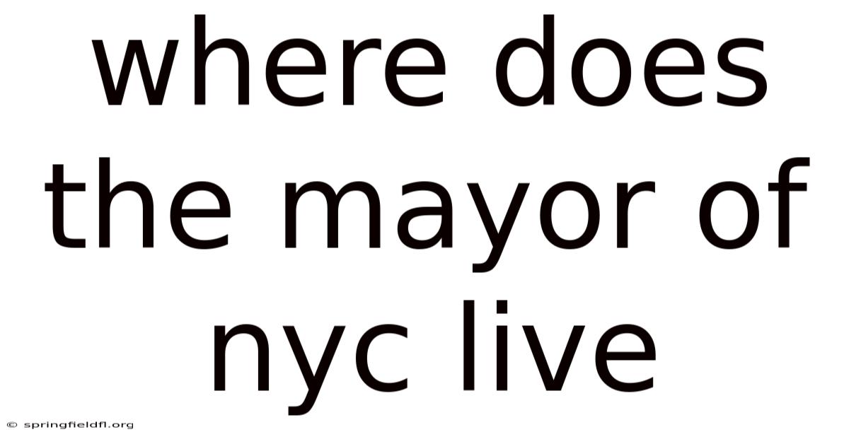 Where Does The Mayor Of Nyc Live